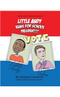 Little Andy Runs for School President