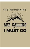 The Mountains Are Calling And I Must Go