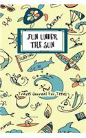 Fun Under The Sun Travel Journal For Teens