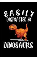 Easily Distracted By Dinosaurs: Animal Nature Collection