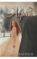 Growing Up Alpha: Book One