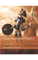 Don Quixote, Part 1: Large Print