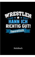 Wrestlen kann ich richtig gut - theoretisch