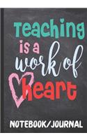 Teaching Is a Work of Heart Notebook Journal