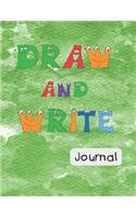 Draw And Write Journal: Writing And Drawing Journal For Kids