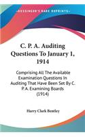 C. P. A. Auditing Questions To January 1, 1914