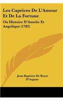Les Caprices De L'Amour Et De La Fortune
