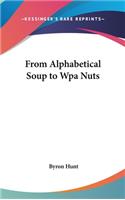 From Alphabetical Soup to Wpa Nuts