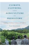 Climate, Clothing, and Agriculture in Prehistory
