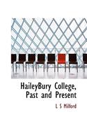 Haileybury College, Past and Present