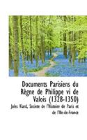Documents Parisiens Du R Gne de Philippe VI de Valois (1328-1350