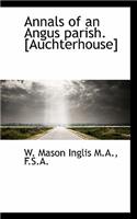 Annals of an Angus Parish. [Auchterhouse]