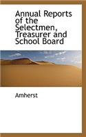 Annual Reports of the Selectmen, Treasurer and School Board: (English)