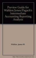 Preview Guide for Wahlen/Jones/Pagach's Intermediate Accounting Reporting Analysis