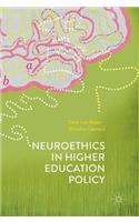 Neuroethics in Higher Education Policy