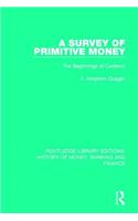 A Survey of Primitive Money