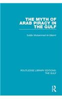 The Myth of Arab Piracy in the Gulf