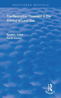 The Restrictive Covenant in the Control of Land Use: (Routledge Revivals)