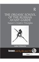 The Organic School of the Russian Avant-Garde