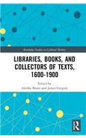 Libraries, Books, and Collectors of Texts, 1600-1900