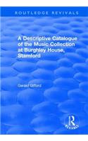 A Descriptive Catalogue of the Music Collection at Burghley House, Stamford