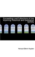 Proceedings and Collections of the Wyoming Historical and Geological Society