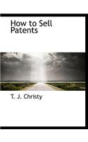 How to Sell Patents