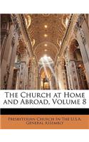 Church at Home and Abroad, Volume 8