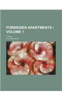 Forbidden Apartments (Volume 1); A Tale