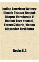 Indian American Writers: Dinesh D'Souza, Deepak Chopra, Varadaraja V. Raman, Asra Nomani, Fareed Zakaria, Meena Alexander, Ravi Batra