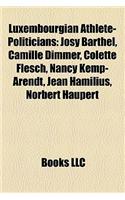 Luxembourgian Athlete-Politicians: Josy Barthel, Camille Dimmer, Colette Flesch, Nancy Kemp-Arendt, Jean Hamilius, Norbert Haupert(English)