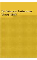 De Saturnio Latinorum Versu (1880)