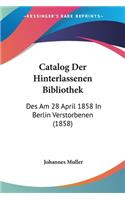 Catalog Der Hinterlassenen Bibliothek