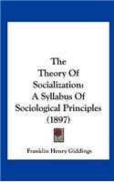 Theory Of Socialization: A Syllabus Of Sociological Principles (1897)