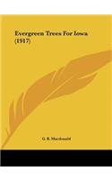 Evergreen Trees for Iowa (1917)
