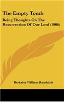 The Empty Tomb: Being Thoughts on the Resurrection of Our Lord (1906)
