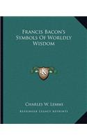 Francis Bacon's Symbols of Worldly Wisdom