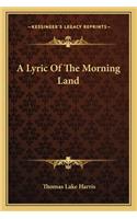 A Lyric Of The Morning Land