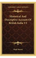 Historical and Descriptive Account of British India V3