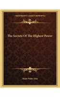 The Secrets of the Highest Power
