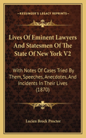 Lives Of Eminent Lawyers And Statesmen Of The State Of New York V2