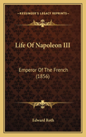 Life Of Napoleon III