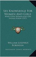 Sex Knowledge for Women and Girls: What Every Woman and Girl Should Know (1917)