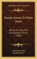 Tuxedo Avenue To Water Street