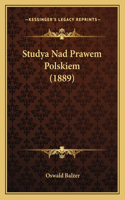 Studya Nad Prawem Polskiem (1889)