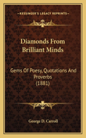 Diamonds From Brilliant Minds