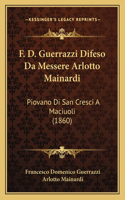 F. D. Guerrazzi Difeso Da Messere Arlotto Mainardi