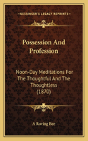 Possession And Profession