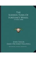 The Sudden Turn Of Fortune's Wheel