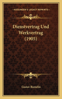 Dienstvertrag Und Werkvertrag (1905)